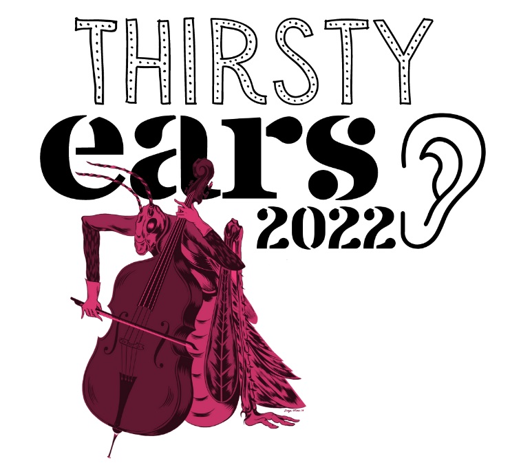 Thirsty Ears 2022